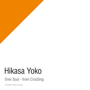 Over Soul - from CrosSing - Single