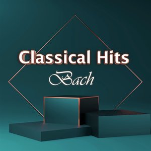 Classical Hits: Bach