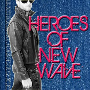 Heroes Of New Wave