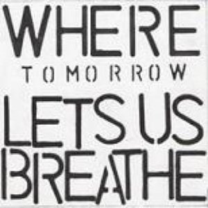 Where Tomorrow Lets Us Breathe