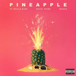 Pineapple (feat. Gucci Mane & Quavo) - Single