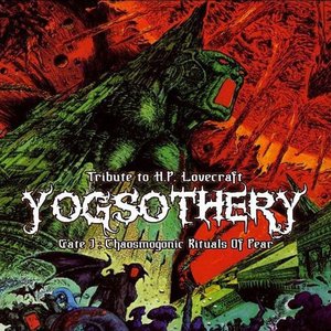 Yogsothery, Gate I: Chaosmogonic Rituals of Fear