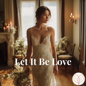 Let It Be Love
