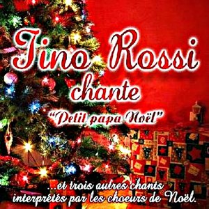 Tino Rossi chante Petit Papa Noël (feat. Les Choeurs de Noël)