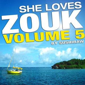 She Loves Zouk, Vol. 5