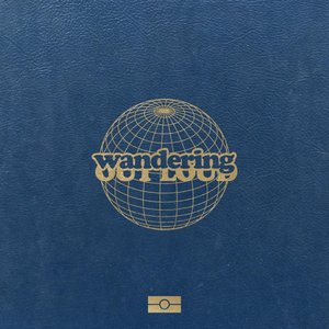 Wandering Out Loud