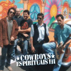 Cowboys Espirituais III