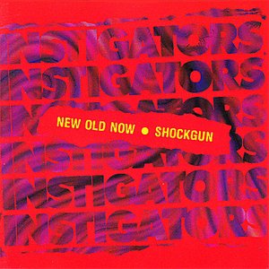 New Old Now / Shockgun