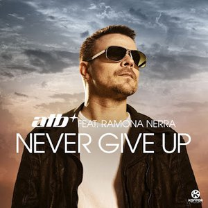 Never Give Up (feat. Ramona Nerra) - Single