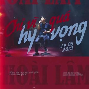 Chỉ Vì Quá Hy Vọng