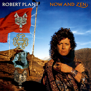 Robert Plant - Now And Zen - Zortam Music