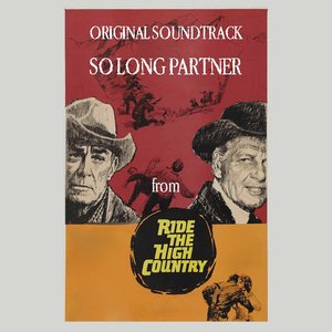 So Long Partner (From 'Riding the High Country')