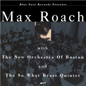 Image for 'Max Roach With The New Orchestra Of Boston And The So What Brass Quintet'