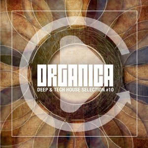 Organica, Vol. 10 (Deep & Tech House Selection)