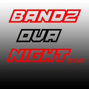 Bandz Ova Night Vol.2