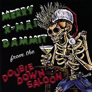 Image for 'Merry X-mas Dammit from the Double Down Saloon'