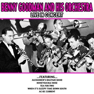 Benny Goodman And His Orchestra Live In Concert