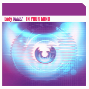 Lady Violet - In Your Mind - Zortam Music