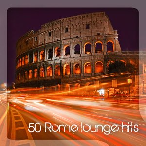 50 Rome Lounge Hits