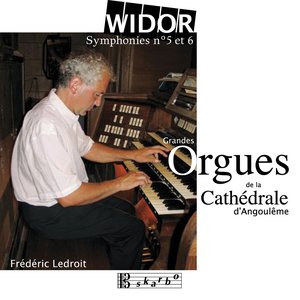 Widor: Symphonies Nos. 5 & 6