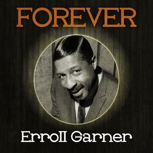 Forever Erroll Garner