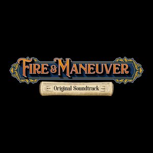 Fire & Maneuver (Official Soundtrack)