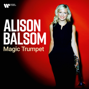 Alison Balsom - Magic Trumpet - Zortam Music