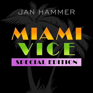 JAN HAMMER - Miami Vice: Special Edition - Zortam Music
