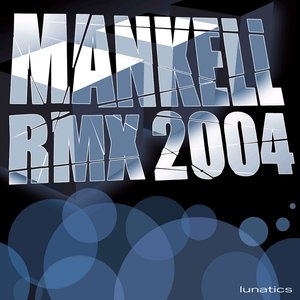 Mankell Remixes 2004