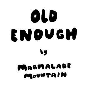 Old Enough