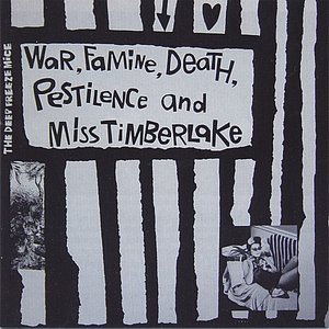 War, Famine, Death, Pestilence and Miss Timberlake