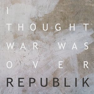I Thought the War Was Over