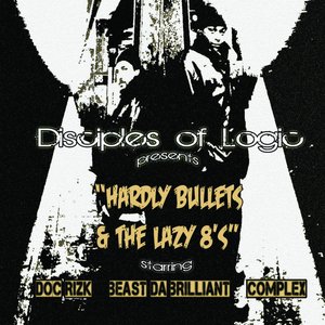 Hardly Bullets & The Lazy 8'S