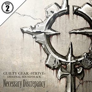 GUILTY GEAR -STRIVE- ORIGINAL SOUNDTRACK Necessary Discrepancy (2)