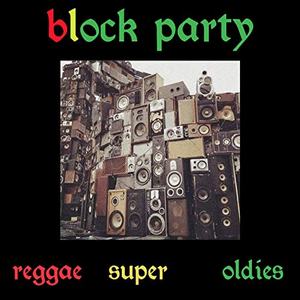 The Creations - Reggae Super Oldies, Vol. 1 Block Party - Zortam Music
