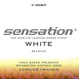 Forever Friends (Sensation Anthem 2006)