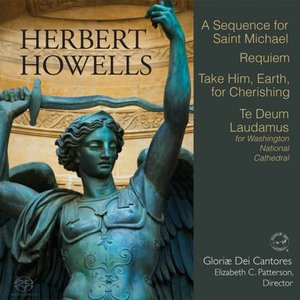 Howells: Choral Works - A Sequence for Saint Michael, Requiem