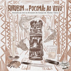 Surubim e os Pocomã: Ao Vivo