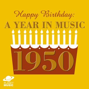 Happy Birthday: A Year in Music 1950