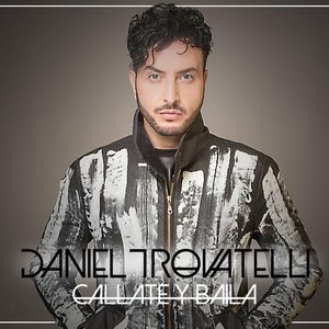 Cállate y Baila - Single