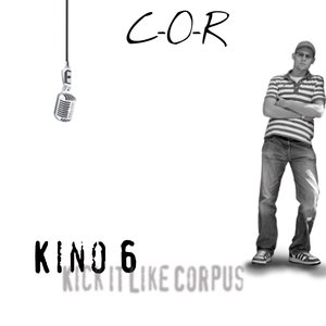 Image for 'Kino 6 - Kick It Like Corpus'
