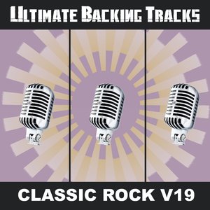 Ultimate Backing Tracks: Classic Rock, Vol. 19