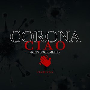 Corona Ciao (Kein Bock mehr)