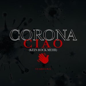 Corona Ciao (Kein Bock mehr)
