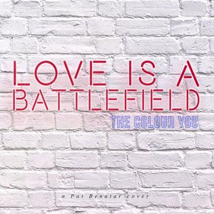 Love Is A Battlefield
