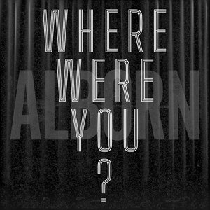 Where Were You?