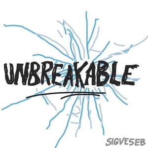 Unbreakable
