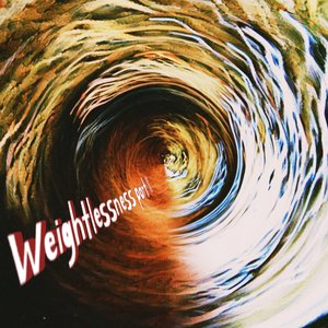 Weightlessness, Pt. II