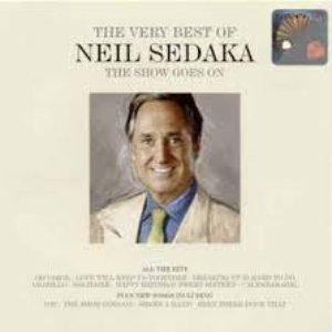 The Very Best of Neil Sedaka: the Show Goes on