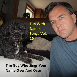 Fun With Names Songs, Vol. 16